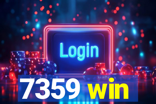 7359 win